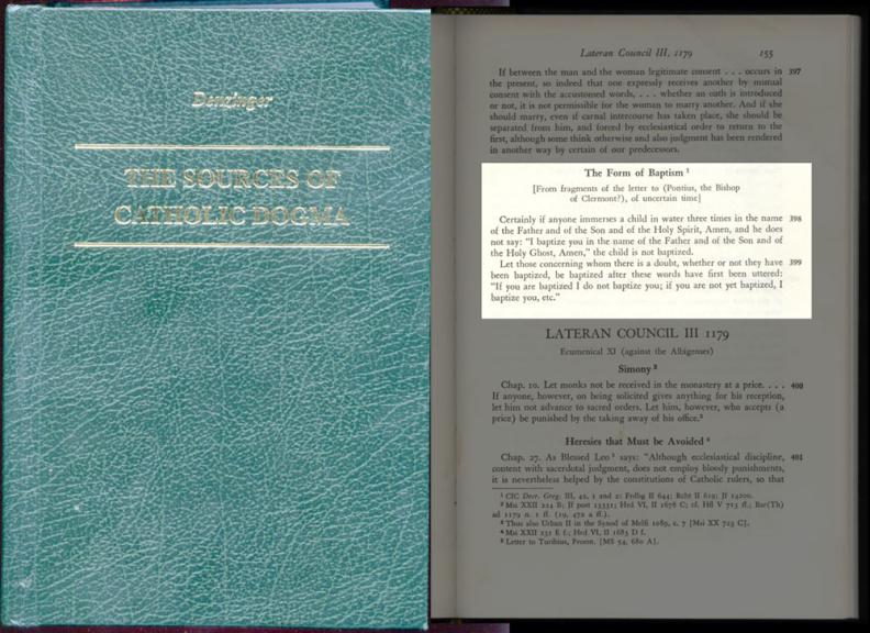 Denzinger's Sources of Catholic Dogma documents the requirement of the Name of God the Holy Ghost in the Catholic Baptism Rite