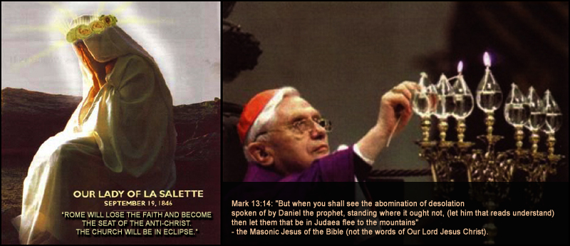 Rome will lose the faith and become the seat of the Antichrist. The Church will be in eclipse. - Our Lady of La Salette