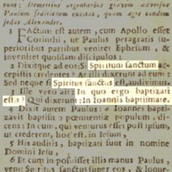 A 1685 Catholic Latin Vulgate distinguishes between the required Spiritum Sanctum (Holy Ghost) and the invalid Spiritus Sanctus (the Holy Spirit) in Acts XIX, which contains the basis of exorcism.