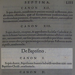 An original Council of Trent (1564 copy) decree on the form of Catholic Baptism. It anathematizes Freemason John the Baptist's heretical rite. 
